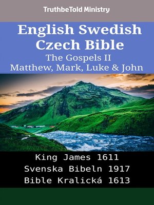 cover image of English Swedish Czech Bible--The Gospels II--Matthew, Mark, Luke & John